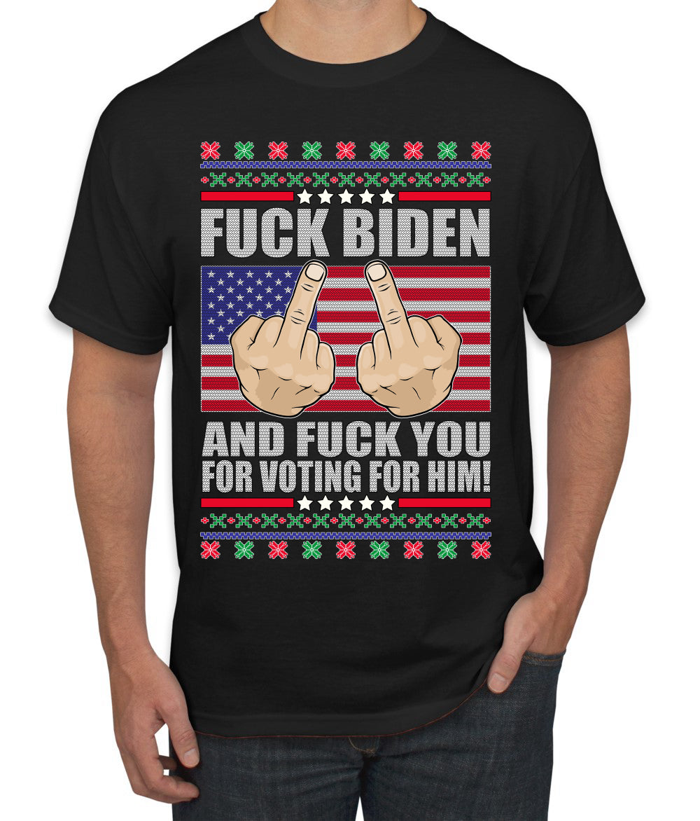 Fuck Biden and Fuck You For Voting For Him Christmas Men's Graphic T-Shirt