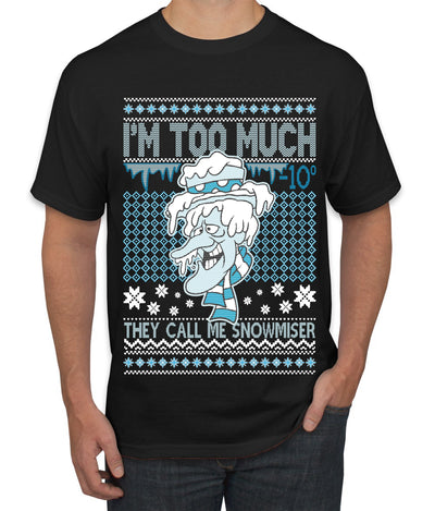 They Call Me Snowmeiser I'm Too Much  Ugly Christmas Sweater Men's Graphic T-Shirt