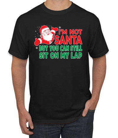I'm Not Santa But You Can Still Sit On My Lap Christmas Men's Graphic T-Shirt