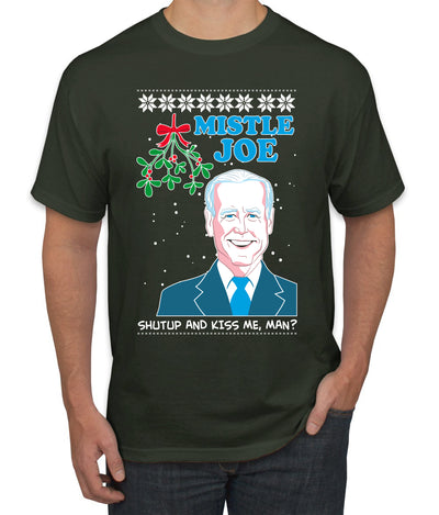 Mistle Joe Shut Up And Kiss Me Man Biden Ugly Christmas Sweater Men's Graphic T-Shirt