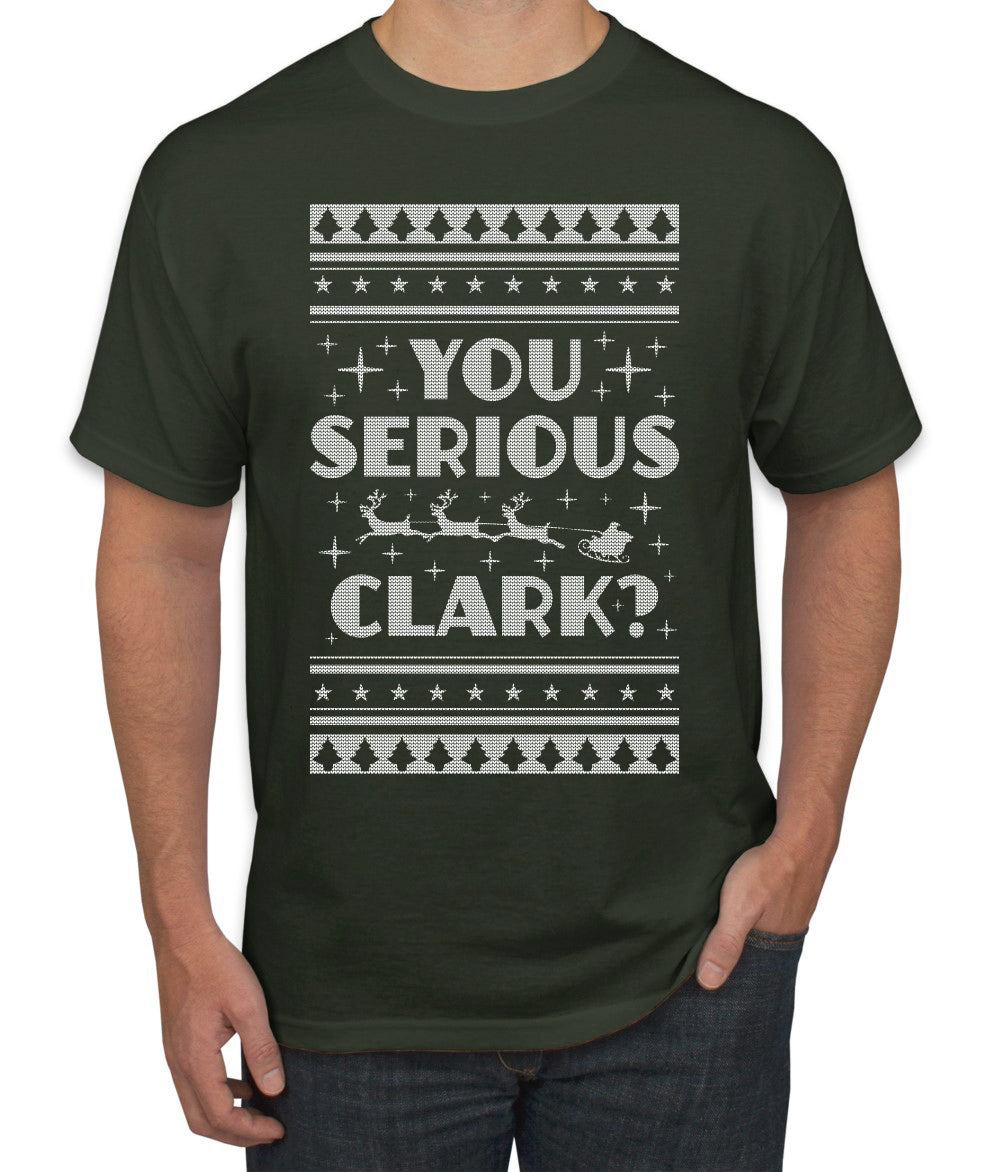 You Serious Clark Christmas Vacation Movie Ugly Christmas Sweater Men's Graphic T-Shirt
