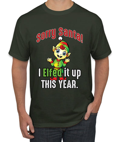 Sorry Santa I Elfed It Up This Year Christmas Men's Graphic T-Shirt