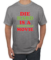 Die Hard is a Christmas Movie Christmas Men's Graphic T-Shirt