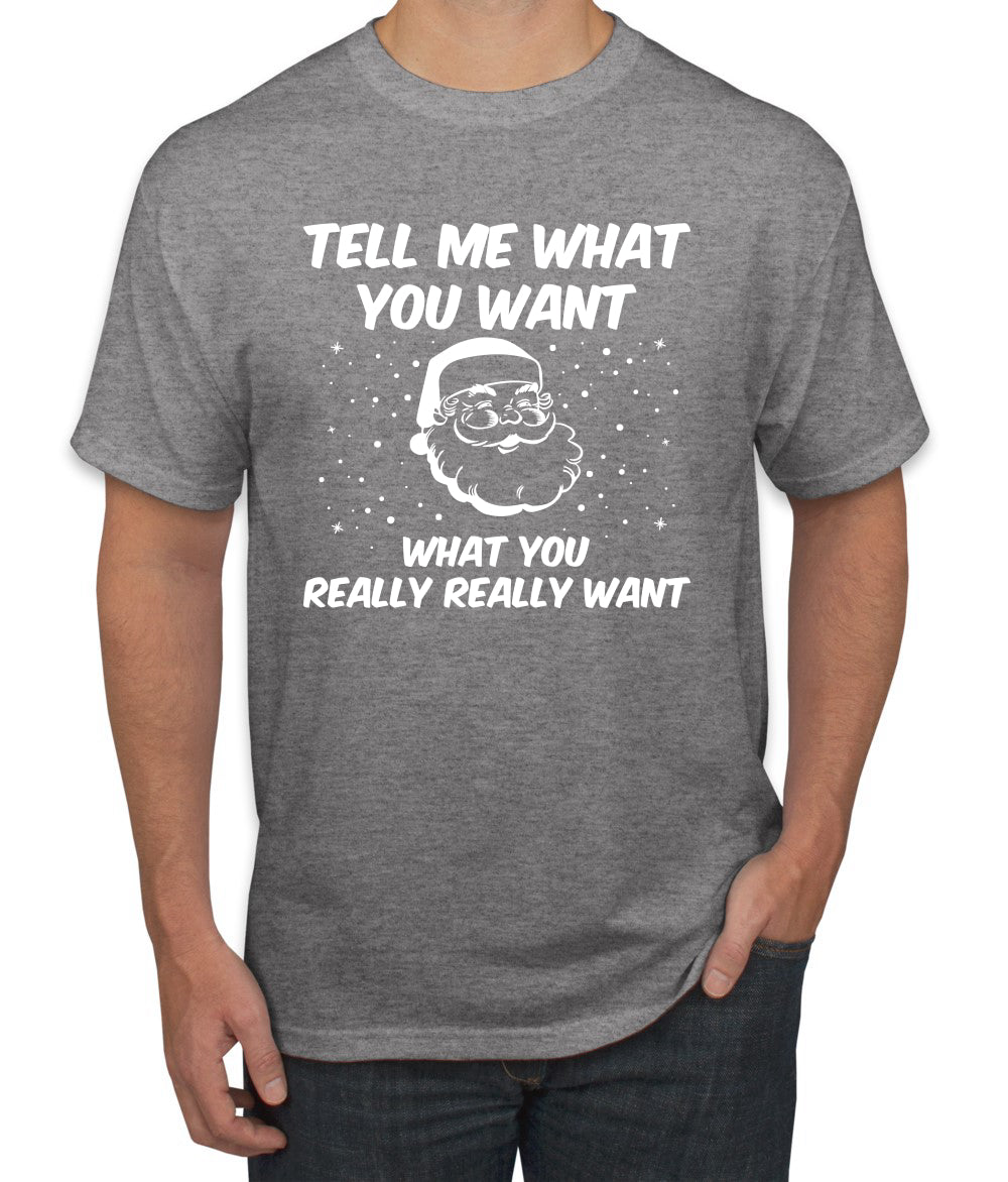Santa Tell Me What You Want  Christmas Men's Graphic T-Shirt