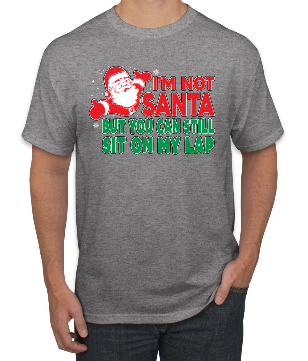 I'm Not Santa But You Can Still Sit On My Lap Christmas Men's Graphic T-Shirt