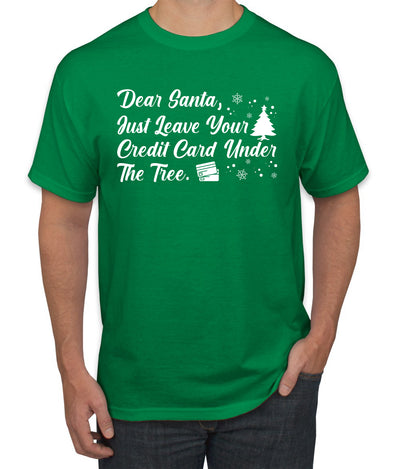 Dear Santa, Just Leave your Credit Card Christmas Men's Graphic T-Shirt