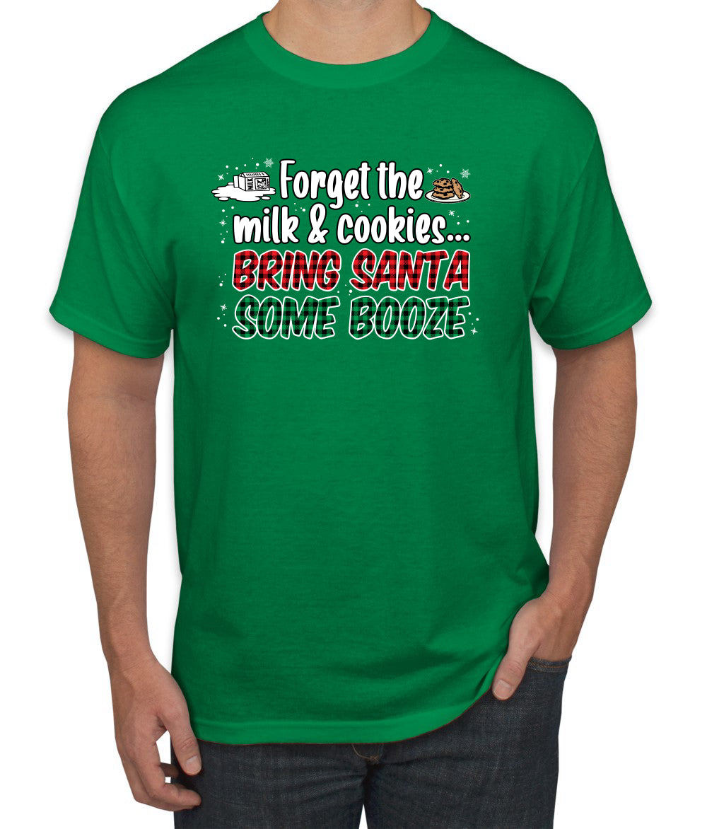 Forget The Milk And Cookies Bring Santa Some Booze Christmas Men's Graphic T-Shirt
