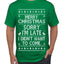 Merry Christmas Sorry I'm Late I Didn't Want To Come Ugly Christmas Sweater Men's Graphic T-Shirt