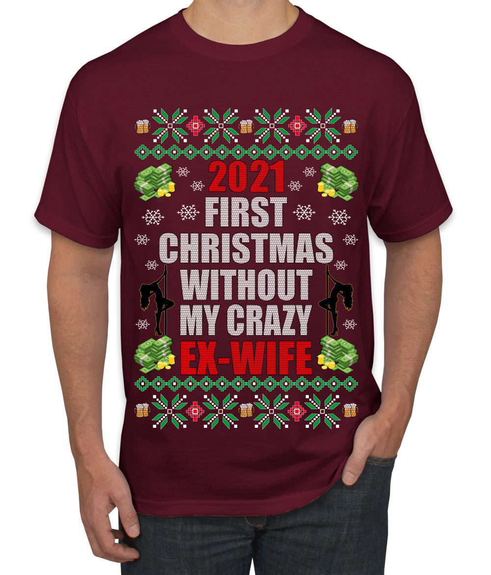 First Christmas Without My Crazy Ex-Wife Ugly Christmas Sweater Men's Graphic T-Shirt