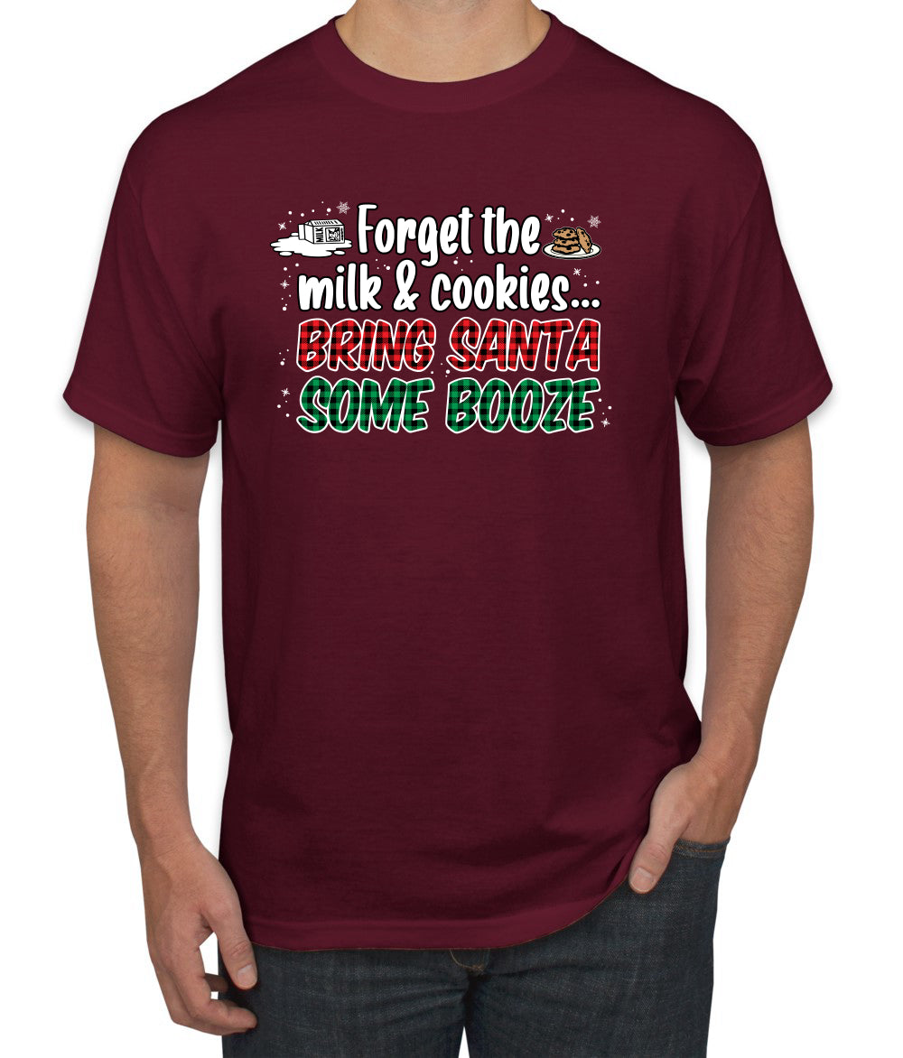 Forget The Milk And Cookies Bring Santa Some Booze Christmas Men's Graphic T-Shirt