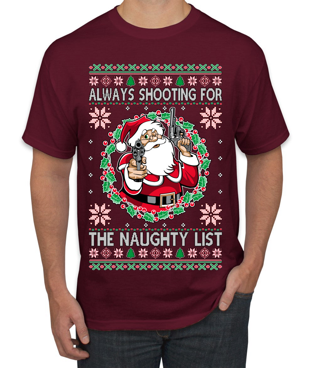 Always Shooting For The Naughty List Ugly Christmas Sweater Men's T-Shirt