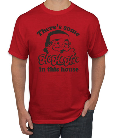 Theres some Ho Ho Ho in this House Ugly Christmas Sweater Men's Graphic T-Shirt