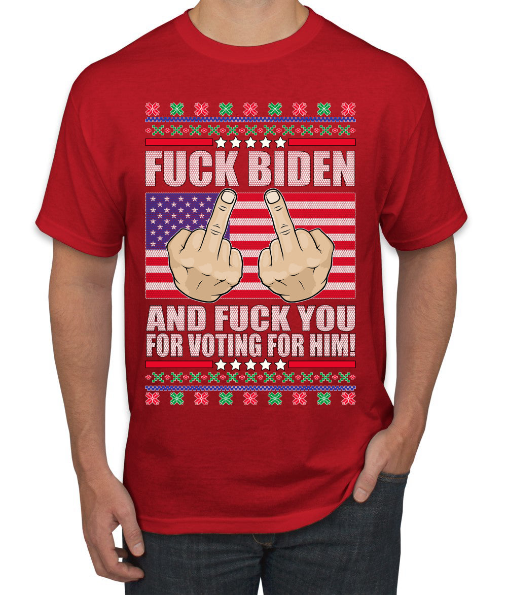 Fuck Biden and Fuck You For Voting For Him Christmas Men's Graphic T-Shirt