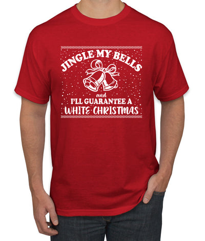 Jingle My Bells I'll Guarantee A White Christmas Christmas Men's Graphic T-Shirt