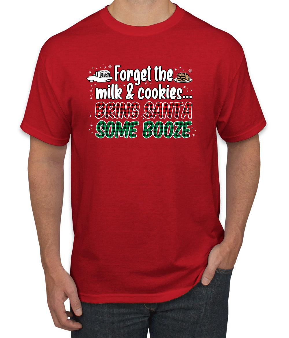 Forget The Milk And Cookies Bring Santa Some Booze Christmas Men's Graphic T-Shirt