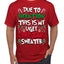 Due To Inflation This Is My Ugly Christmas Sweater Ugly Christmas Sweater Men's T-Shirt