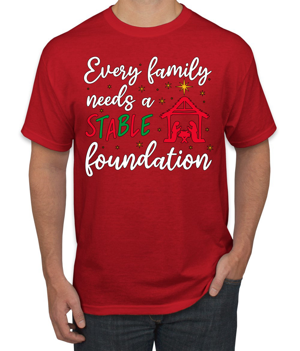 Every Family Needs a Stable Foundation Christmas Men's T-Shirt