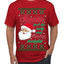 Naughty Santa Isn't The Only One Coming Tonight Ugly Christmas Sweater Men's T-Shirt