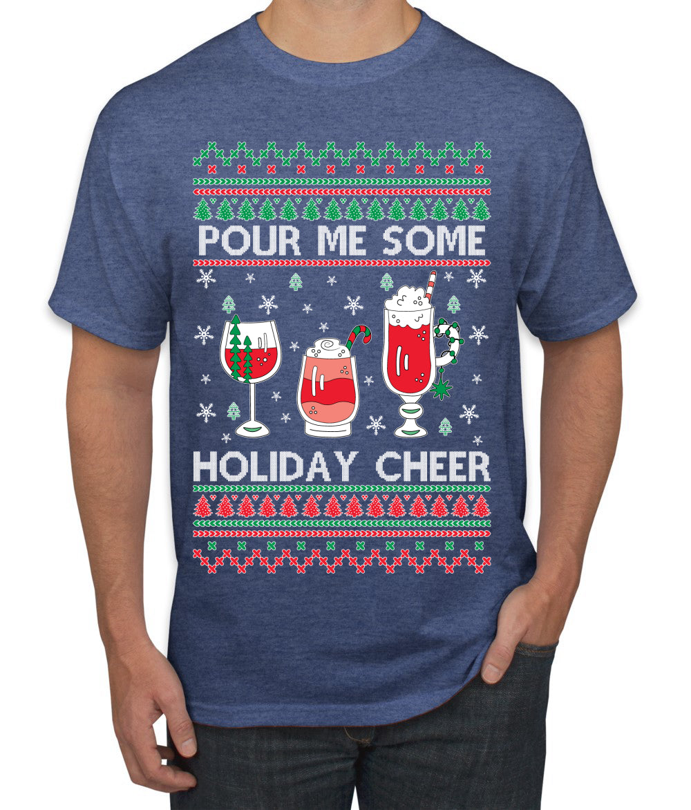 Pour Me Some Holiday Cheer Ugly Christmas Sweater Men's T-Shirt