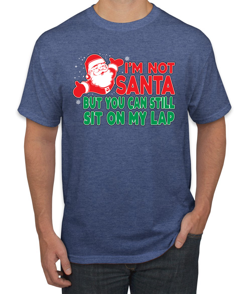 I'm Not Santa But You Can Still Sit On My Lap Christmas Men's Graphic T-Shirt