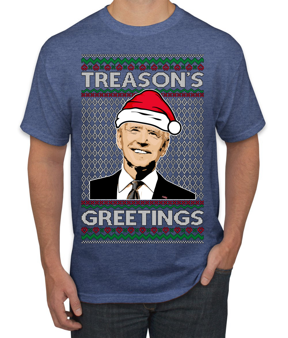Treason's Greetings Biden President Humor Ugly Christmas Sweater Men's T-Shirt