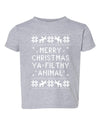 Merry Christmas Ya' Filthy Animal Ugly Christmas Sweater Toddler Crew Graphic T-Shirt