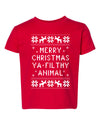 Merry Christmas Ya' Filthy Animal Ugly Christmas Sweater Toddler Crew Graphic T-Shirt