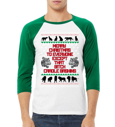 Merry Christmas to Everyone Except that Bitch Carole Baskin Ugly Christmas Sweater Christmas 3/4 Sleeve Raglan Unisex Baseball Tee