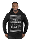 You Serious Clark Christmas Vacation Movie Ugly Christmas Sweater Premium Graphic Hoodie Sweatshirt