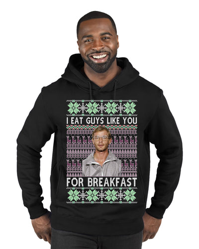 I Eat Guys Like You For Breakfast Ugly Christmas Sweater Premium Graphic Hoodie Sweatshirt