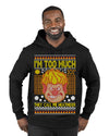 They Call Me Heatmeiser I'm Too Much  Merry Ugly Christmas Sweater Premium Graphic Hoodie Sweatshirt