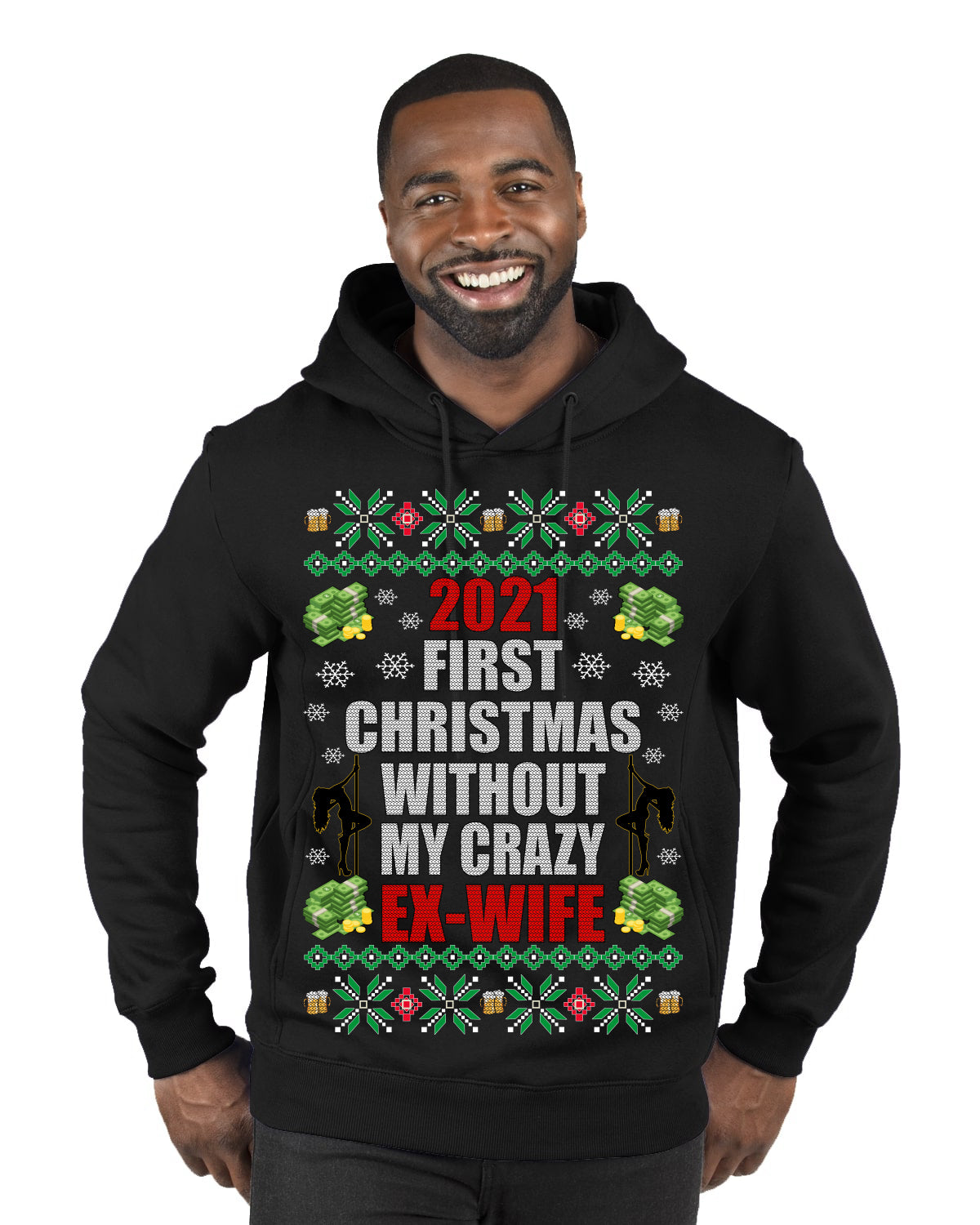 First Christmas Without My Crazy Ex-Wife  Merry Ugly Christmas Sweater Premium Graphic Hoodie Sweatshirt