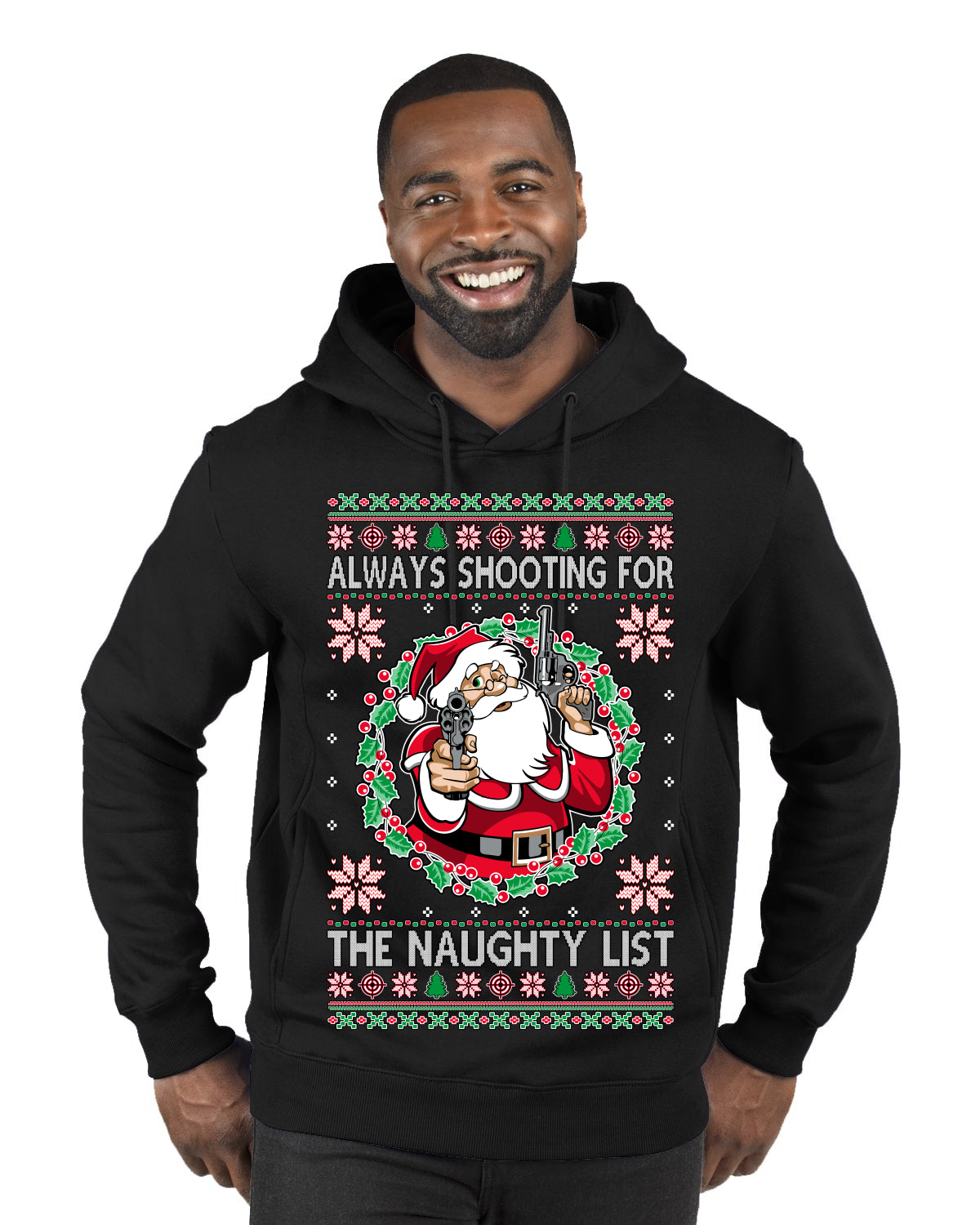 Always Shooting For The Naughty List Ugly Christmas Sweater Premium Graphic Hoodie Sweatshirt