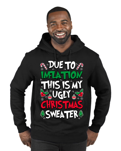 Due To Inflation This Is My Ugly Christmas Sweater Ugly Christmas Sweater Premium Graphic Hoodie Sweatshirt
