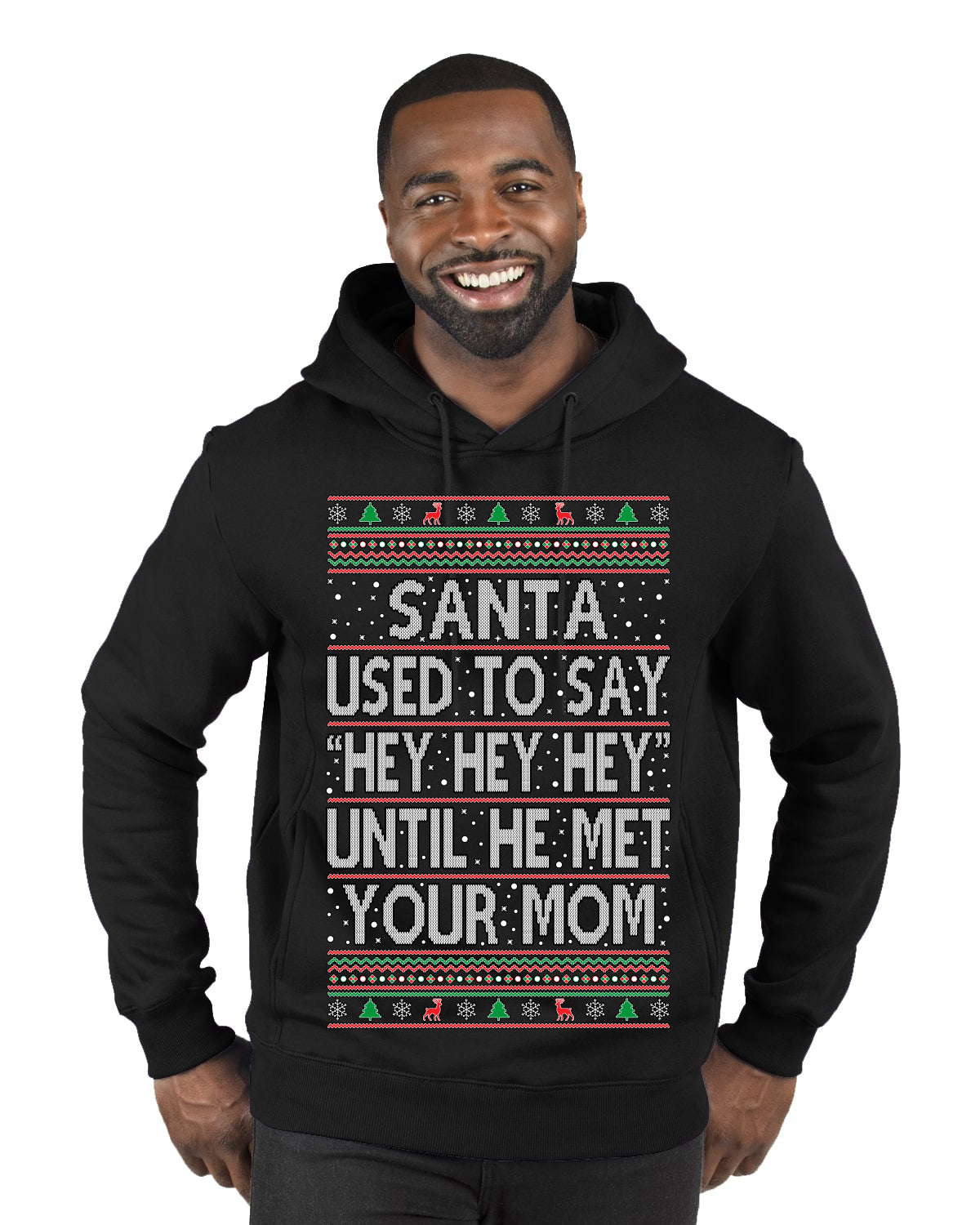 Santa Used To Say Hey Until He Met Your Mom Ugly Christmas Sweater Premium Graphic Hoodie Sweatshirt