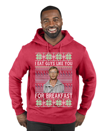 I Eat Guys Like You For Breakfast Ugly Christmas Sweater Premium Graphic Hoodie Sweatshirt