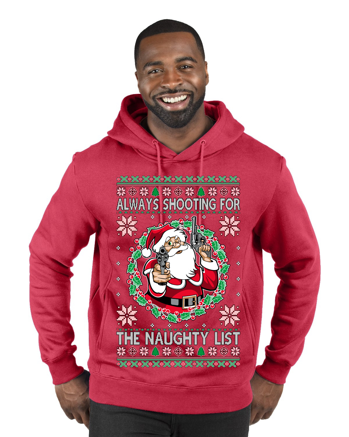 Always Shooting For The Naughty List Ugly Christmas Sweater Premium Graphic Hoodie Sweatshirt
