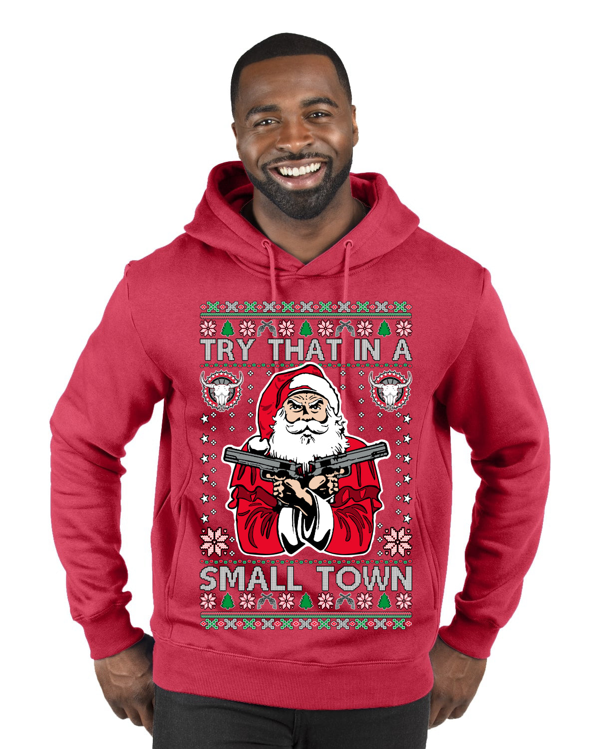 Try That In A Small Town Christmas Ugly Christmas Sweater Premium Graphic Hoodie Sweatshirt