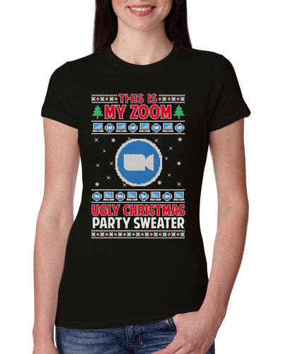 This Is My Zoom Ugly Christmas Party Sweater Ugly Christmas Sweater Womens Slim Fit Junior Tee