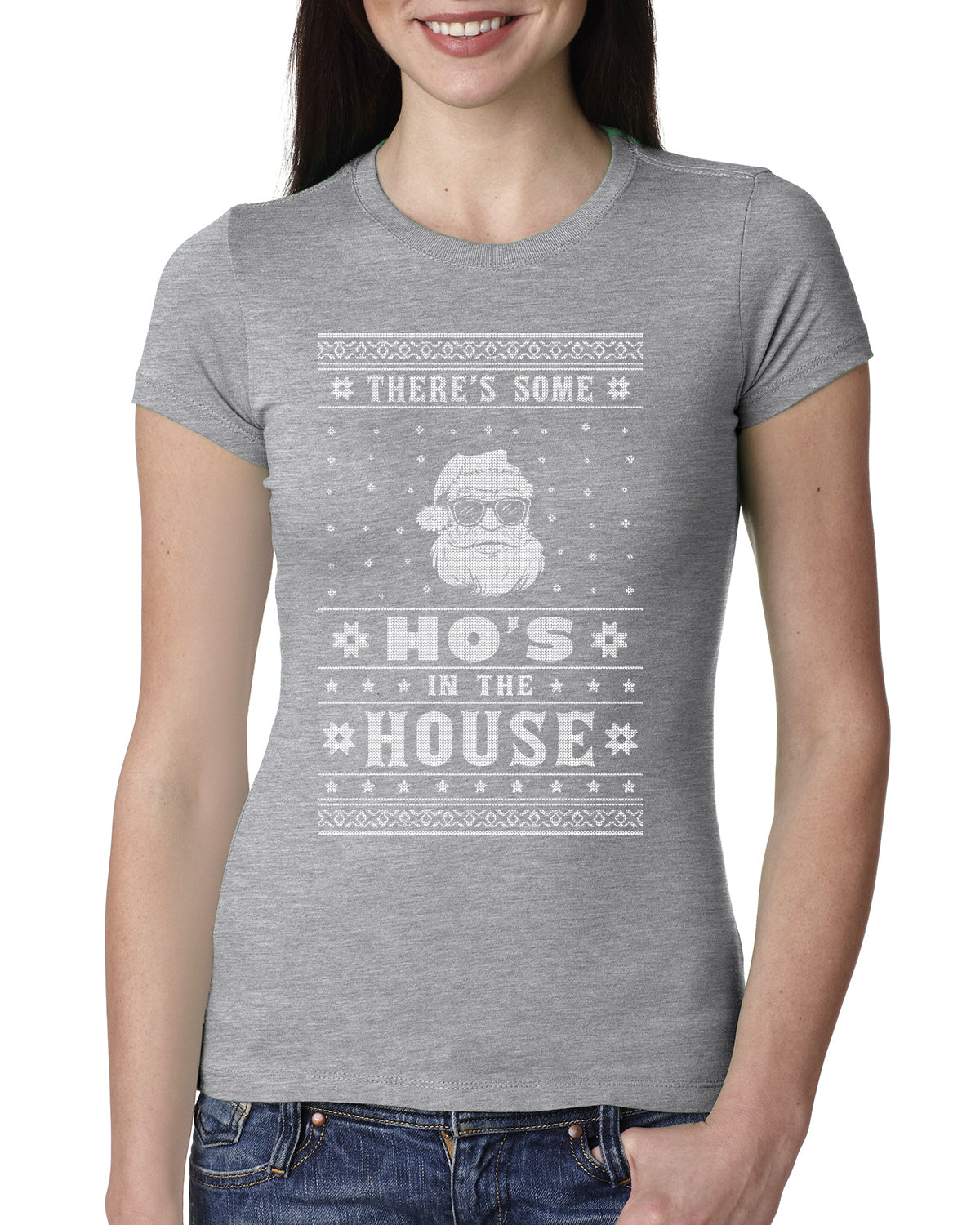 Theres Some Hos in the House Santa Ugly Christmas Sweater Womens Slim Fit Junior Tee