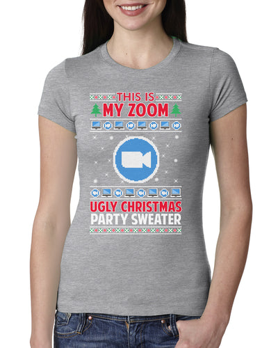 This Is My Zoom Ugly Christmas Party Sweater Ugly Christmas Sweater Womens Slim Fit Junior Tee