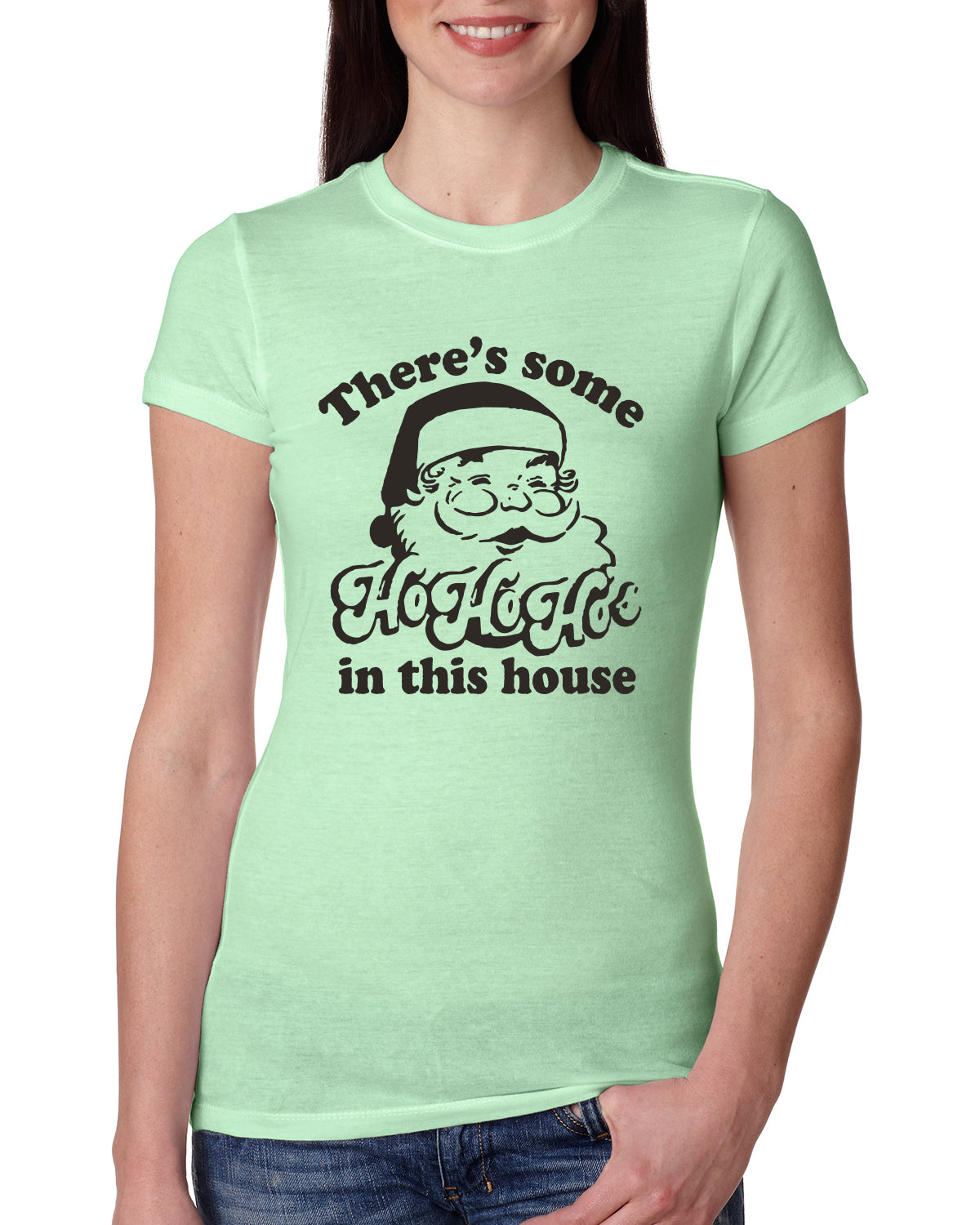 Theres some Ho Ho Ho in this House Ugly Christmas Sweater Womens Slim Fit Junior Tee