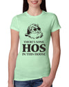 Theres some Hos in this House Ugly Christmas Sweater Womens Slim Fit Junior Tee