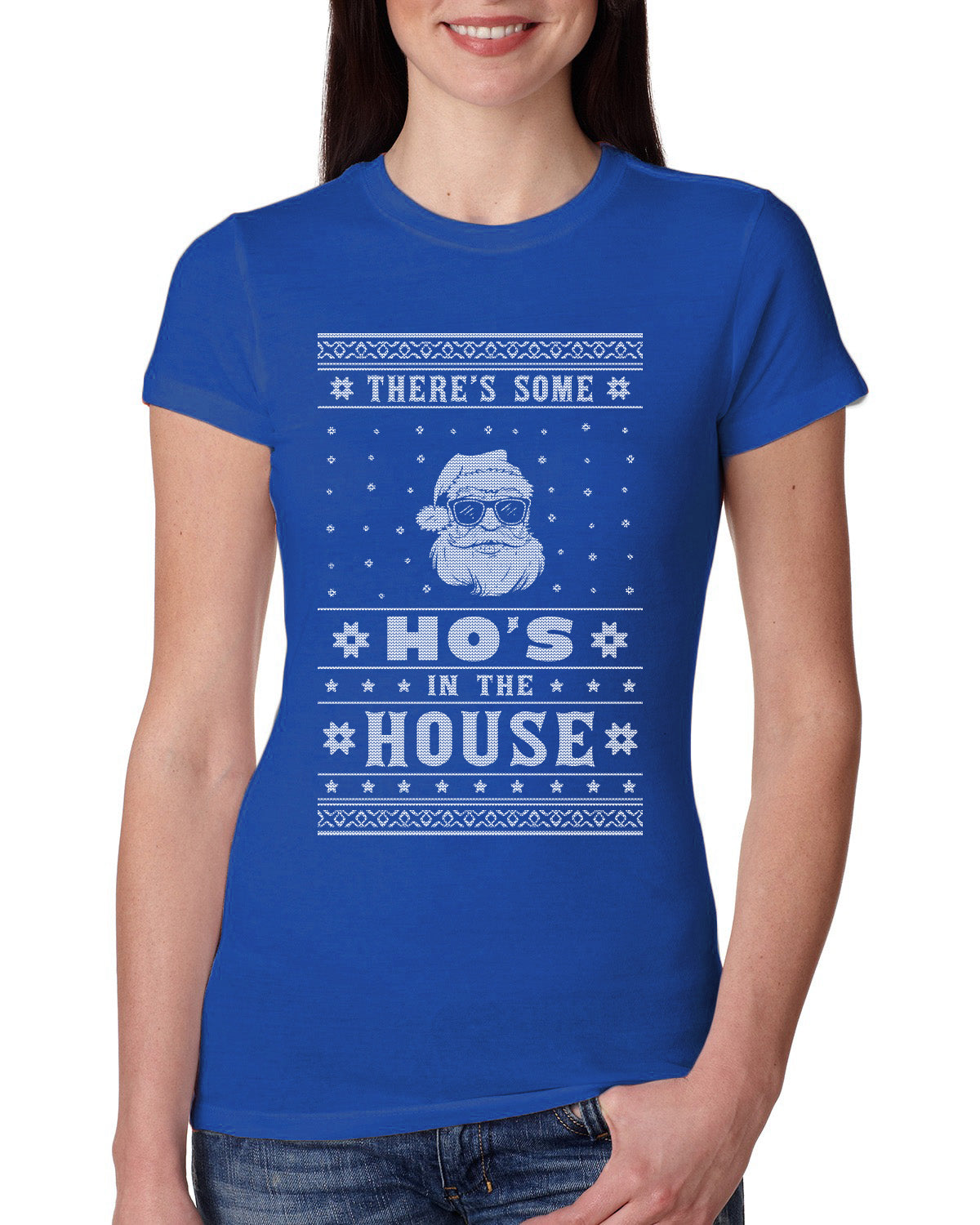 Theres Some Hos in the House Santa Ugly Christmas Sweater Womens Slim Fit Junior Tee