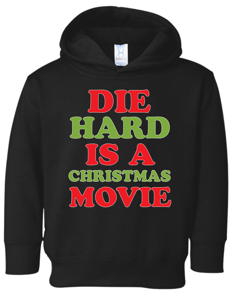 Die Hard is a Christmas Movie Christmas Sweater Toddler Pullover Fleece Hoodie