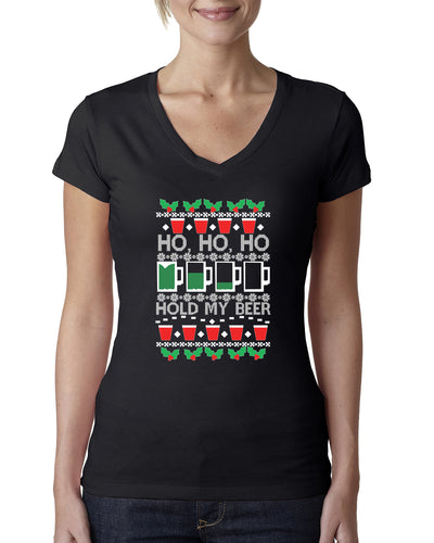 Ho Ho Ho Hold My Beer Funny Beer Drinking Xmas Christmas Womens Junior Fit V-Neck Tee