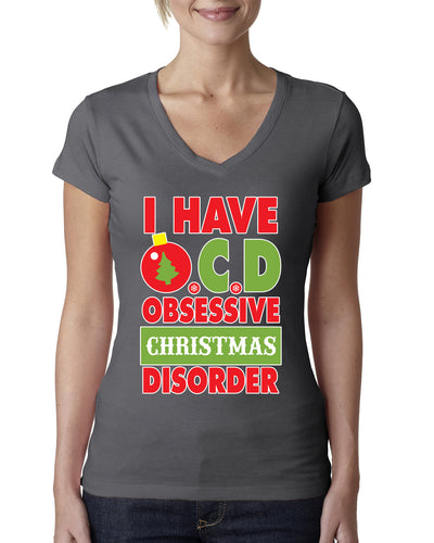 I Have O.C.D Obsessive Christmas Disorder Womens Junior Fit V-Neck Tee