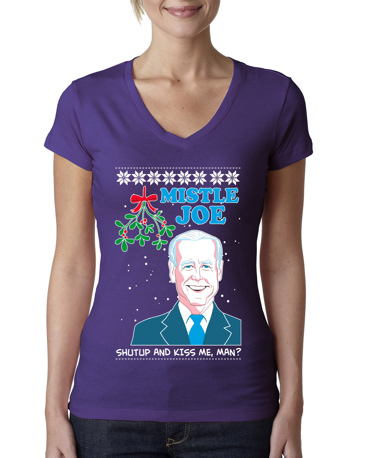 Mistle Joe Shut Up And Kiss Me Man Biden Ugly Christmas Sweater Womens Junior Fit V-Neck Tee