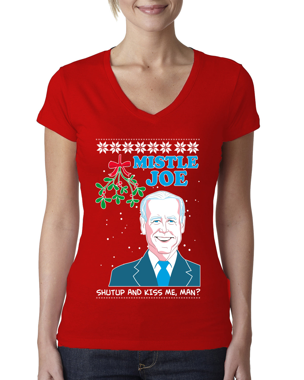 Mistle Joe Shut Up And Kiss Me Man Biden Ugly Christmas Sweater Womens Junior Fit V-Neck Tee