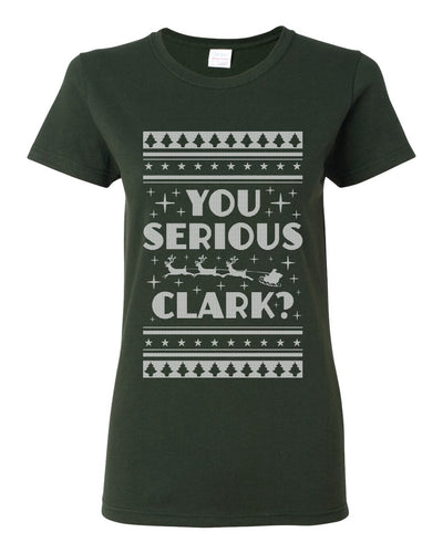 You Serious Clark Christmas Vacation Movie Ugly Christmas Sweater Womens Graphic T-Shirt